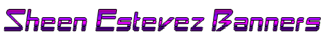 Sheen Estevez Banners